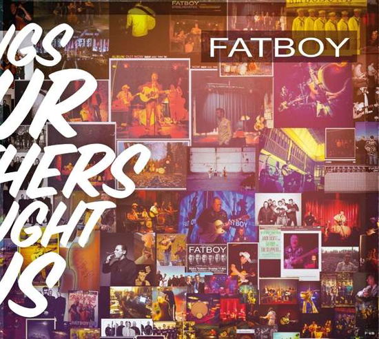 Cover for Fatboy · Songs Our Mothers Taught Us (CD) [Digipak] (2016)