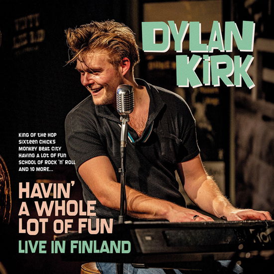 Cover for Dylan Kirk · Havin' a Whole Lot of Fun - Live in Finland (LP) (2024)