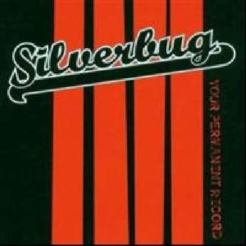 Your Permanent Record - Silverbug - Musikk - SOUND POLLUTION - 7350029990015 - 10. april 2006