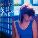 Cover for Elisa · Pipes &amp; Flowers (CD)