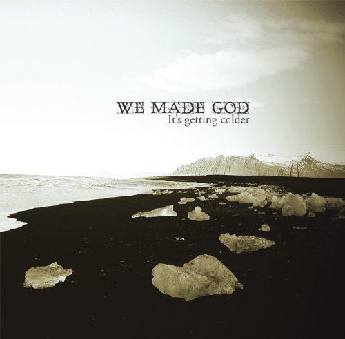 Cover for We Made God · It's Getting Colder (CD) (2011)
