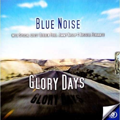 Cover for Blue Noise · Glory Days (CD) (2013)