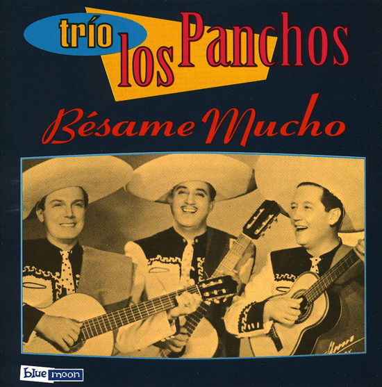 Besame Mucho - Trio Los Panchos - Music - BLUE MOON - 8427328020015 - August 6, 1993