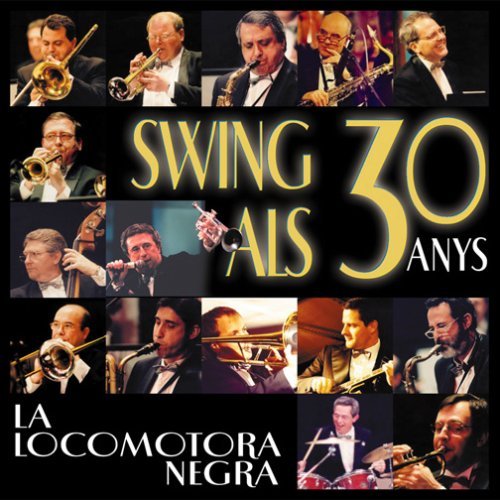 La Locomotora Negra · Swing als 30 Anys (CD) (2007)