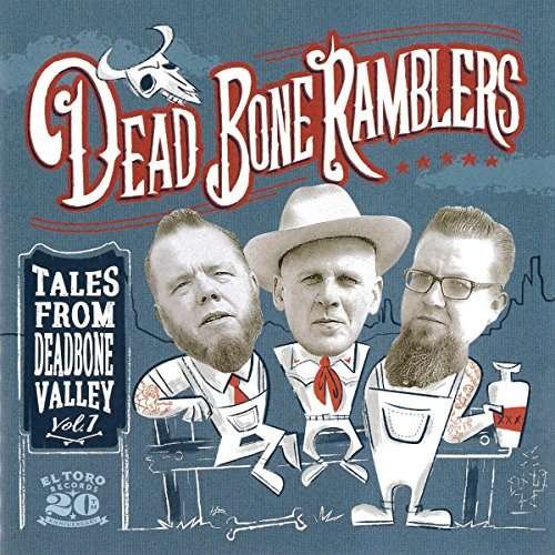 Cover for Dead Bone Ramblers · Tales From Deadbone Valley, Vol. 1 (CD) (2017)