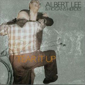 Cover for Albert Lee &amp; Hogans Heroes · Tear It Up (CD) (2013)