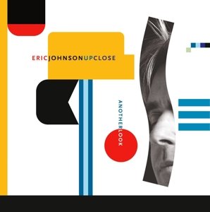 Up Close - Another Look - Eric Johnson - Musik - PROVOGUE - 8712725741015 - 28. marts 2013