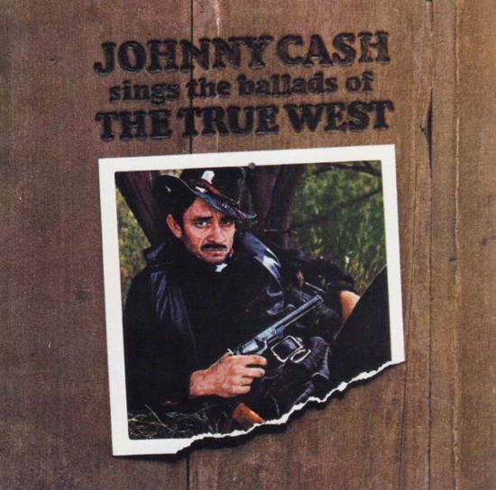 Cover for Johnny Cash · Sings The Ballads Of The True West (CD) (2019)