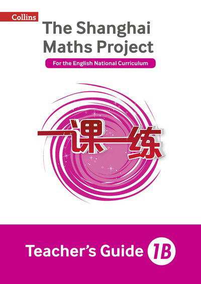 Cover for Laura Clarke · Teacher's Guide 1B - The Shanghai Maths Project (Taschenbuch) [Edition edition] (2018)