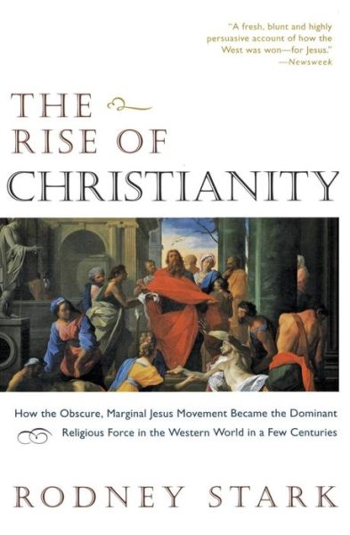 Cover for Rodney Stark · The Rise of Christianity (Paperback Book) (1997)