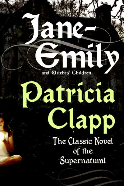 Cover for Patricia Clapp · Jane-emily (And Witches' Children) (Paperback Book) (2007)