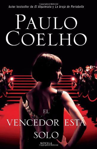 Cover for Paulo Coelho · El vencedor esta solo: Novela (Hardcover Book) [Spanish, First edition] (2009)