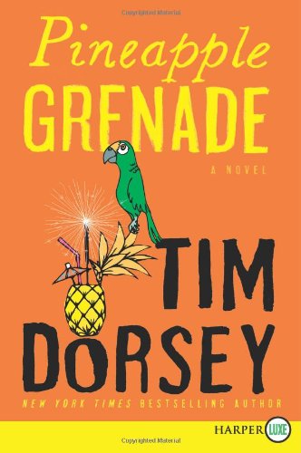 Cover for Tim Dorsey · Pineapple Grenade Lp: a Novel (Serge Storms) (Taschenbuch) [Lgr edition] (2021)