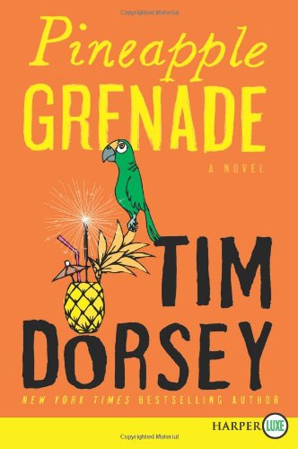 Pineapple Grenade Lp: a Novel (Serge Storms) - Tim Dorsey - Bøger - HarperLuxe - 9780062107015 - 24. januar 2012