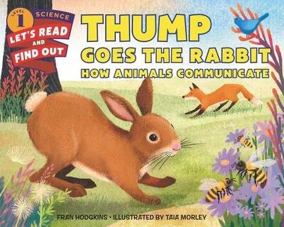 Cover for Fran Hodgkins · Thump Goes the Rabbit: How Animals Communicate - Let's-Read-and-Find-Out Science 1 (Inbunden Bok) (2020)