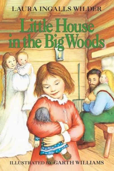 Cover for Laura Ingalls Wilder · Little House in the Big Woods (Paperback Book) [HarperTrophy edition] (2008)