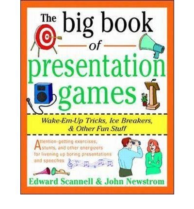 Cover for John W. Newstrom · The Big Book of Presentation Games: Wake-em-up Tricks, Ice Breakers and Other Fun Stuff - Big Book Series (Paperback Book) (1997)