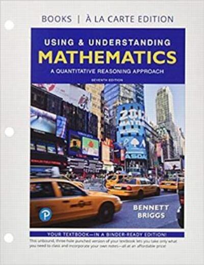 Using & Understanding Mathematics, Books a la Carte edition - Jeffrey O. Bennett - Książki - Pearson - 9780134716015 - 18 stycznia 2018