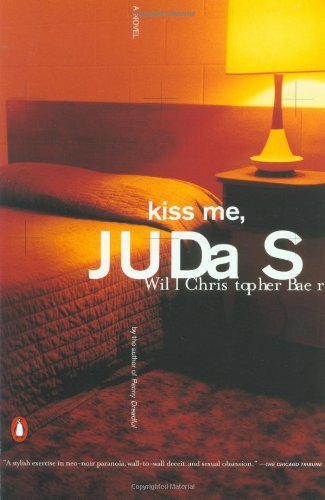 Will Christopher Baer · Kiss Me, Judas (Paperback Bog) (2000)