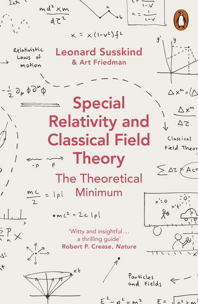 Special Relativity and Classical Field Theory - Leonard Susskind - Books - Penguin Books Ltd - 9780141985015 - September 6, 2018