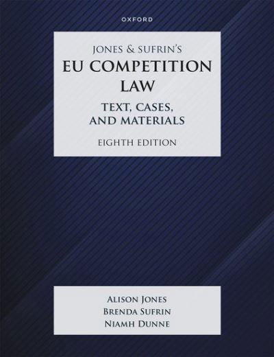 Cover for Sufrin, Brenda (Emeritus Professor of Law, Emeritus Professor of Law, University of Bristol) · Jones &amp; Sufrin's EU Competition Law: Text, Cases &amp; Materials - Text, Cases, and Materials (Pocketbok) [8 Revised edition] (2023)