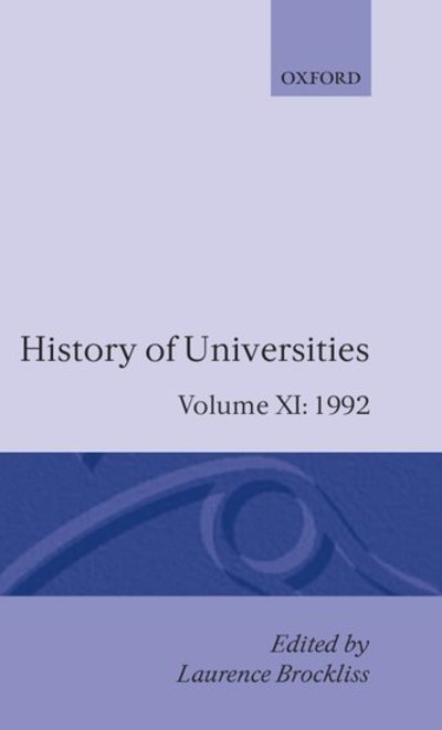 Cover for Laurence Brockliss · History of Universities: Volume XI: 1992 - History of Universities (Hardcover Book) (1992)