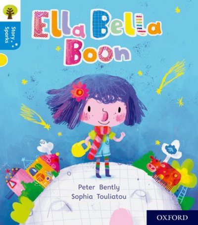 Cover for Peter Bently · Oxford Reading Tree Story Sparks: Oxford Level 3: Ella Bella Boon - Oxford Reading Tree Story Sparks (Paperback Bog) (2017)