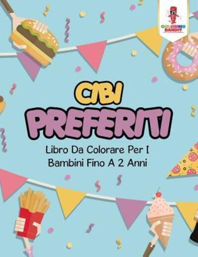 Cover for Coloring Bandit · Cibi Preferiti (Paperback Book) (2017)