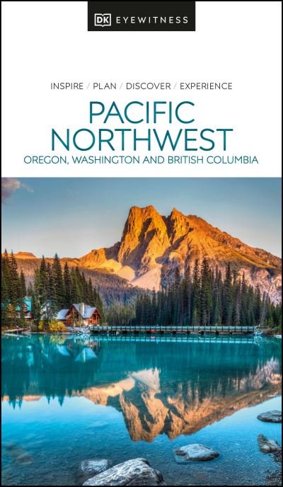 DK Eyewitness Pacific Northwest - Travel Guide - DK Eyewitness - Livros - Dorling Kindersley Ltd - 9780241566015 - 26 de maio de 2022
