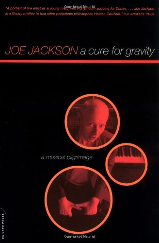 Cover for Joe Jackson · A Cure For Gravity: A Musical Pilgrimage (Paperback Book) [First edition] (2000)