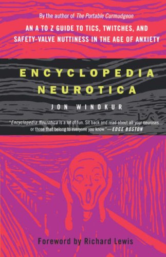 Encyclopedia Neurotica - Jon Winokur - Books - St. Martin's Griffin - 9780312325015 - January 10, 2006