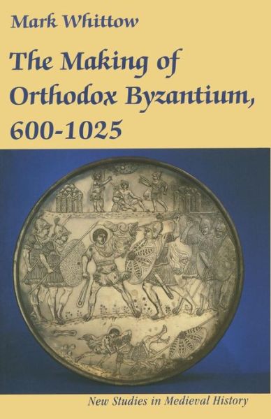 Cover for Mark Whittow · Making of orthodox byzantium, 600-1025 (Paperback Book) (1996)