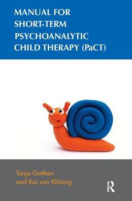 Cover for Tanja Gottken · Manual for Short-term Psychoanalytic Child Therapy (PaCT) (Hardcover Book) (2019)