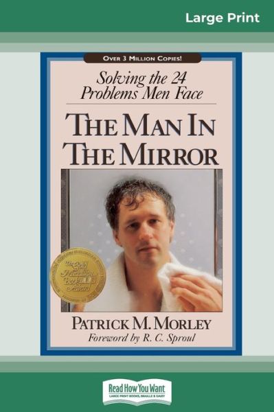 The Man in the Mirror (16pt Large Print Edition) - Patrick M Morley - Books - ReadHowYouWant - 9780369321015 - March 24, 2010