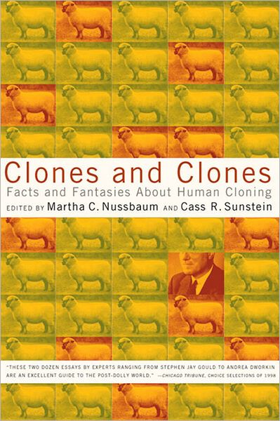 Cover for Cass R. Sunstein Martha C. Nussbaum · Clones and Clones: Facts and Fantasies About Human Cloning (Paperback Book) [New edition] (1999)