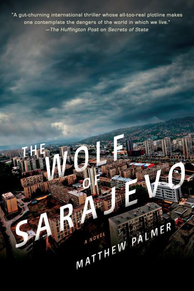 Cover for Matthew Palmer · The Wolf of Sarajevo (Hardcover Book) (2016)