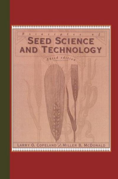 Cover for Lawrence O. Copeland · Principles of Seed Science and Technology (Hardcover Book) [3rd ed. 1999 edition] (1995)