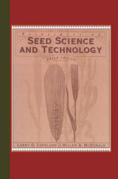 Principles of Seed Science and Technology - Lawrence O. Copeland - Books - Chapman and Hall - 9780412063015 - October 31, 1995