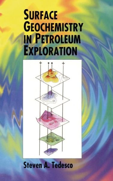 Cover for S.a. Tedesco · Surface Geochemistry in Petroleum Exploration (Hardcover Book) (1994)
