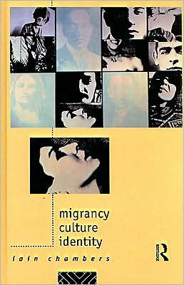 Cover for Iain Chambers · Migrancy, Culture, Identity - Comedia (Hardcover Book) (1993)