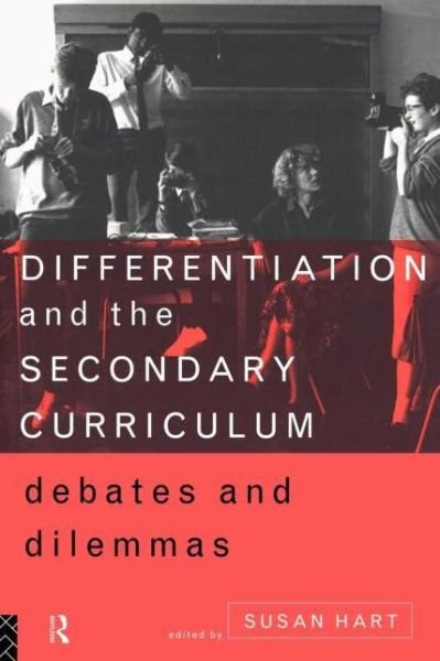 Cover for Susan Hart · Differentiation and the Secondary Curriculum: Debates and Dilemmas (Paperback Bog) (1996)