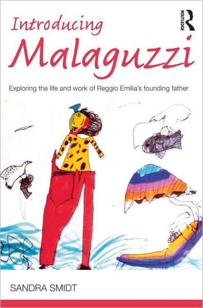 Cover for Sandra Smidt · Introducing Malaguzzi: Exploring the life and work of Reggio Emilia’s founding father - Introducing Early Years Thinkers (Pocketbok) (2012)