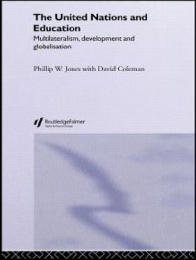 Cover for David Coleman · The United Nations and Education: Multilateralism, Development and Globalisation (Taschenbuch) (2012)