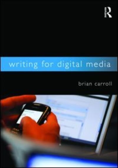 Cover for Brian Carroll · Writing for Digital Media (Paperback Book) (2010)
