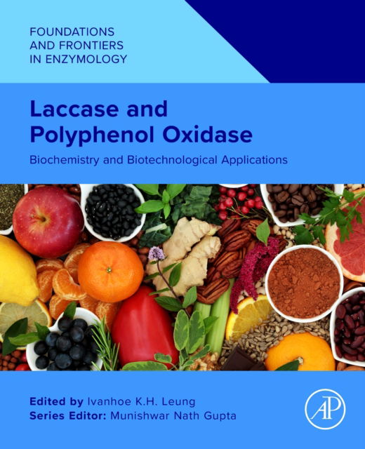 Ivanhoe K. H. Leung · Laccase and Polyphenol Oxidase: Biochemistry and Biotechnological Applications - Foundations and Frontiers in Enzymology (Pocketbok) (2024)