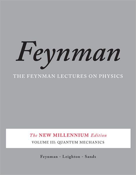 Cover for Matthew Sands · The Feynman Lectures on Physics, Vol. III: The New Millennium Edition: Quantum Mechanics (Pocketbok) [Revised 50th Anniverary edition] (2011)