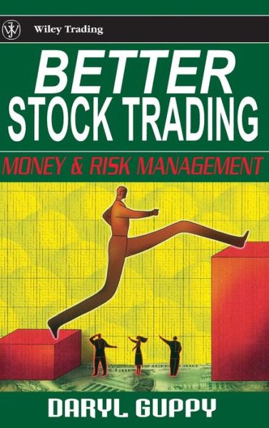 Cover for Daryl Guppy · Better Stock Trading: Money and Risk Management (Hardcover Book) (2003)