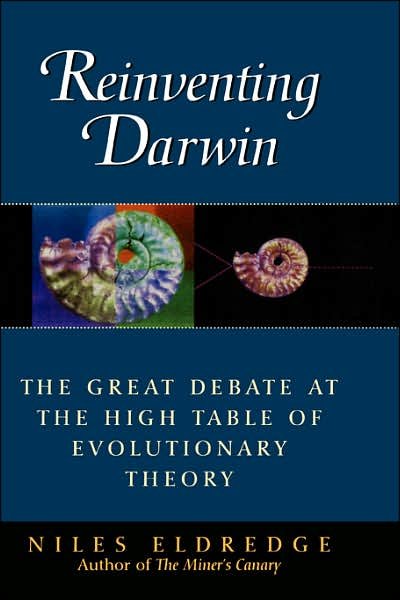 Cover for Niles Eldredge · Reinventing Darwin: the Great Debate at the High Table of Evolutionary Theory (Hardcover bog) (1995)