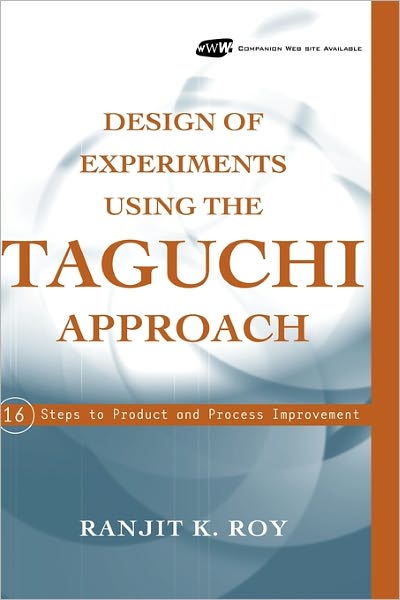 Cover for Ranjit K. Roy · Design of Experiments Using The Taguchi Approach: 16 Steps to Product and Process Improvement (Hardcover Book) (2001)