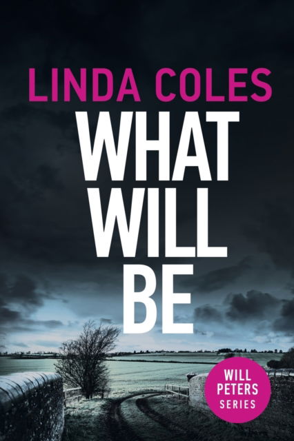 Cover for Linda Coles · What Will Be (Paperback Book) (2022)